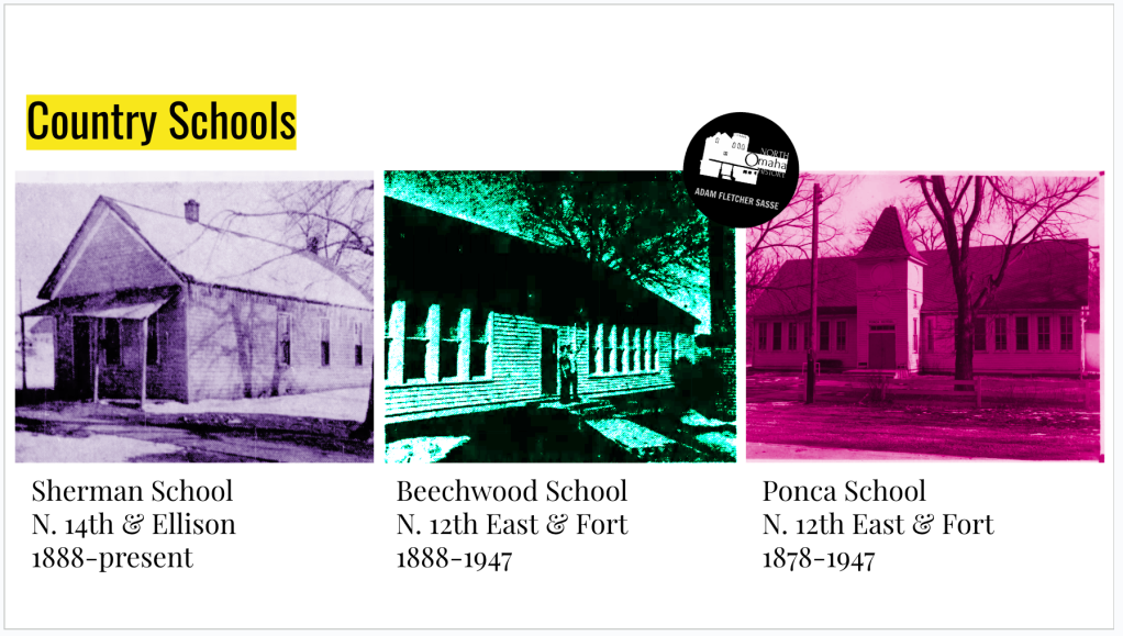 These are pics of some early country schools in North Omaha, including Sherman, Beechwood and Ponca Schools.