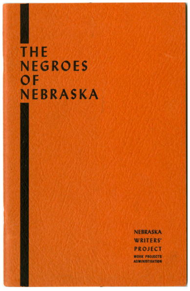 Cover of The Negroes of Nebraska by the Nebraska Writers Project of the Works Progress Administration