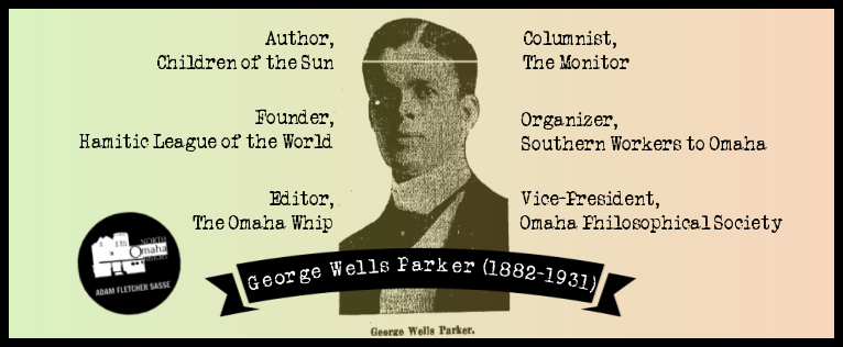 George Wells Parker (1882-1931) North Omaha, Nebraska