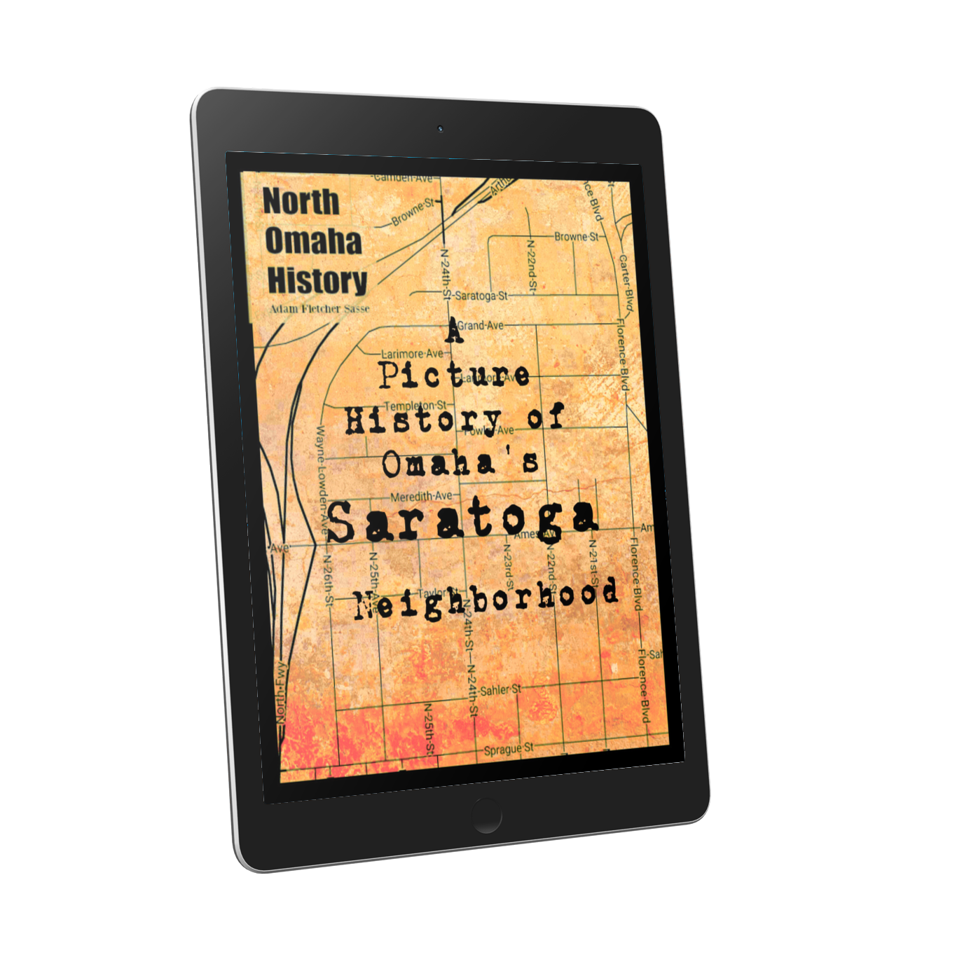 A Picture History of Omaha's Saratoga Neighborhood by Adam Fletcher Sasse for NorthOmahaHistory.com