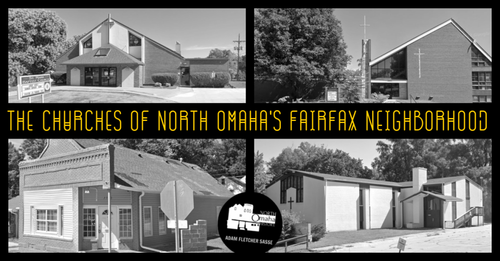 These are the churches of North Omaha's Fairfax neighborhood, including St Mark's Baptist, New Life Presbyterian, Hope & Refuge Ministries and Emmanuel Pentecostal Holiness Church.