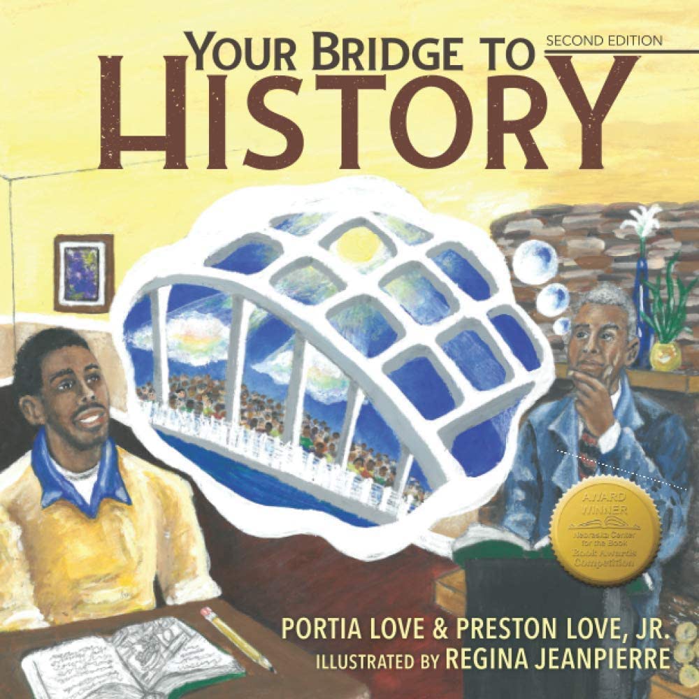 This is the cover for "Your Bridge to History" by Portia Love and Preston Love, Jr. illustrated by Regina Jeanpierre.