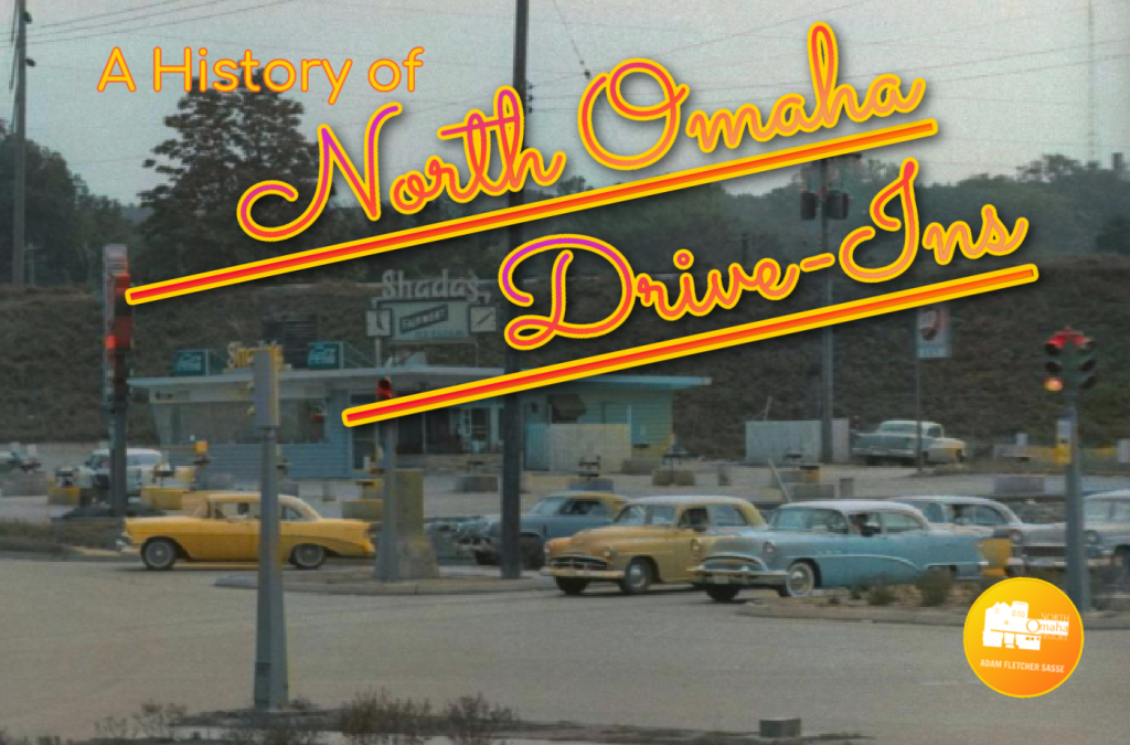 A History of Drive-Ins in North Omaha
