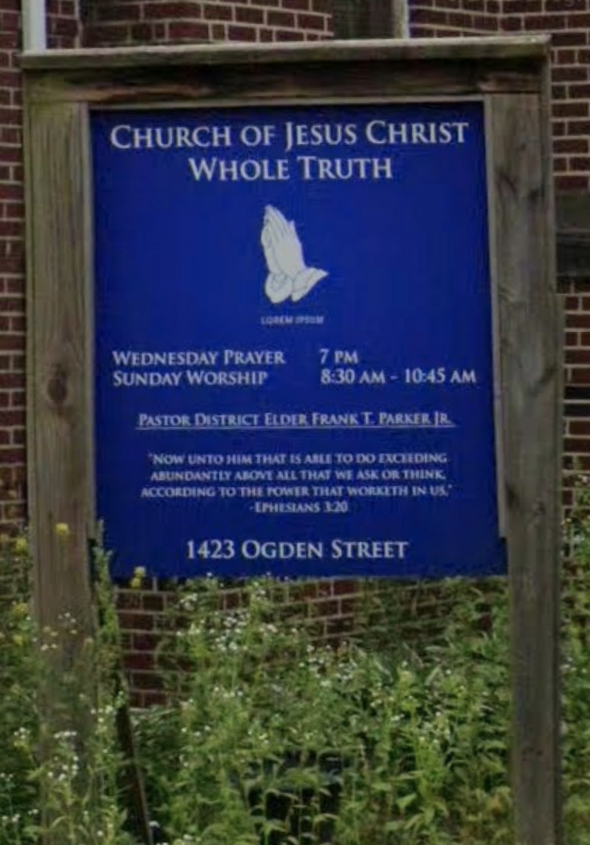 This is the front sign at the Church of Jesus Christ Whole Truth located at 1423 Ogden Street since 2014.